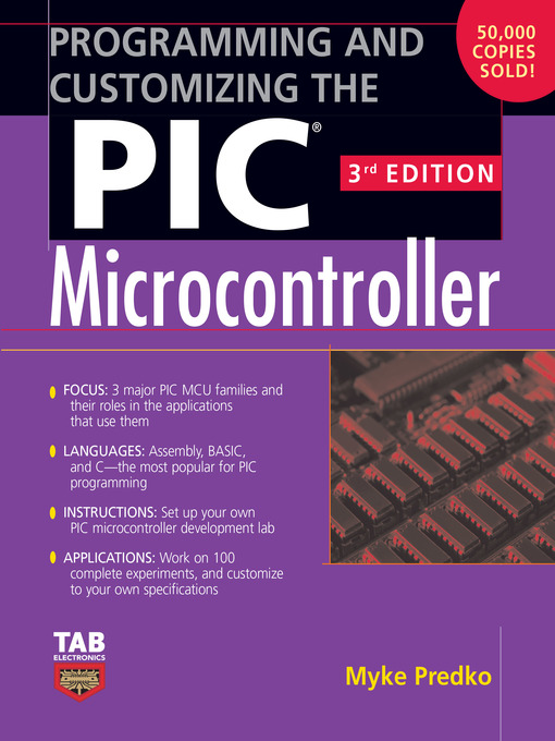 Title details for Programming and Customizing the PIC Microcontroller by Myke Predko - Available